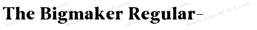 The Bigmaker Regular字体转换